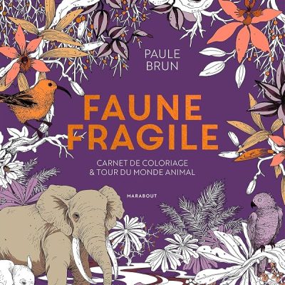 Faune fragile: Carnet de coloriage et tour du monde animal
