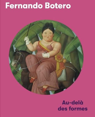 Fernando Botero: Au-delà des formes