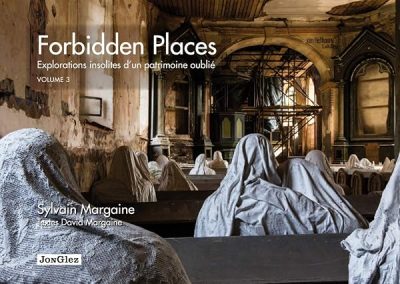Forbidden places – Explorations insolites d'un patrimoine oublié volume 3 (03)