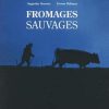 Fromages sauvages