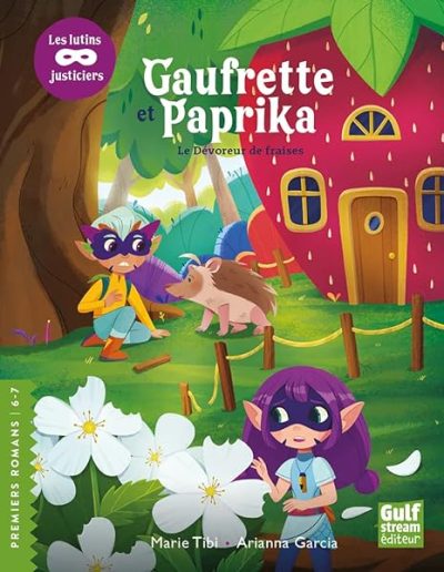 Gaufrette et Paprika, les lutins justiciers – Le Dévoreur de fraises