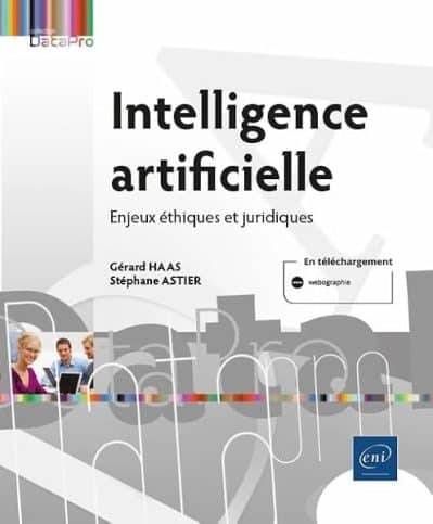 Intelligence artificielle – Enjeux éthiques et juridiques