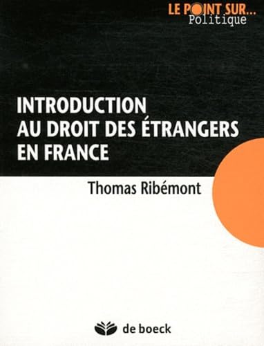 Introduction au droit des étrangers en France 1 Introduction au droit des étrangers en France