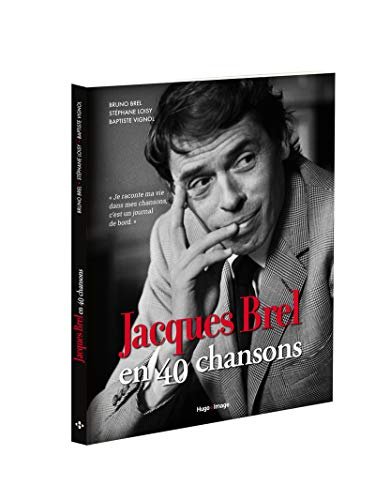 Couverture de Jacques Brel en 40 chansons