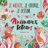 Je médite, Je colorie, Je dessine - Animaux Totems