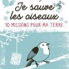 Je sauve les oiseaux !