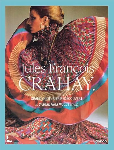 Jules-François Crahay: La redécouverte d’un grand couturier
