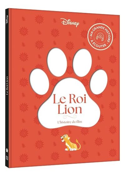 LE ROI LION – Ma Grande histoire à écouter – L'histoire du film – Disney