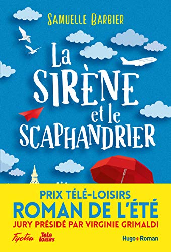 La Sirene et le Scaphandrier Prix Tele Loisirs Roman de lete Preside par Virginie Grimaldi 2755641835