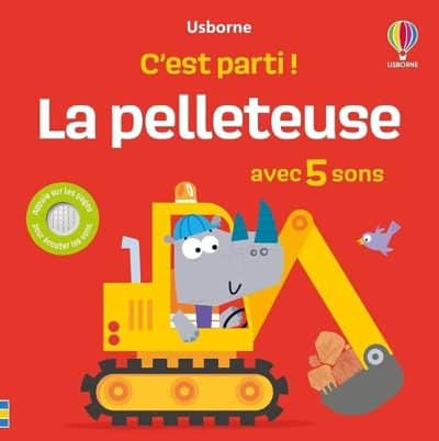 La pelleteuse – C'est parti ! – dès 1 an