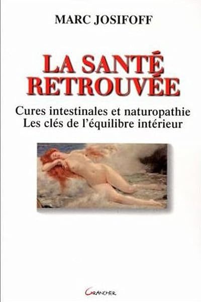 La santé retrouvée – Cures intestinales et naturopathie
