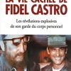 La vie cachée de Fidel Castro - Les révélations explosives de son garde du corps personnel – Image 3