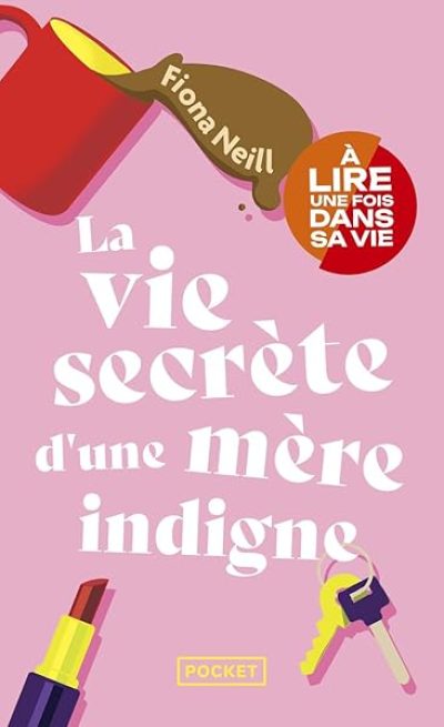La vie secrète d'une mère indigne