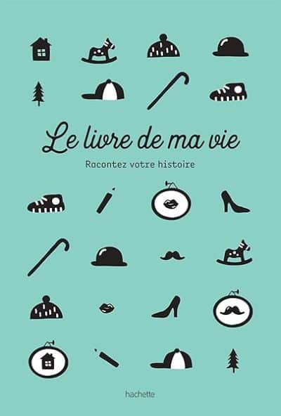 Le livre de ma vie: Racontez votre histoire