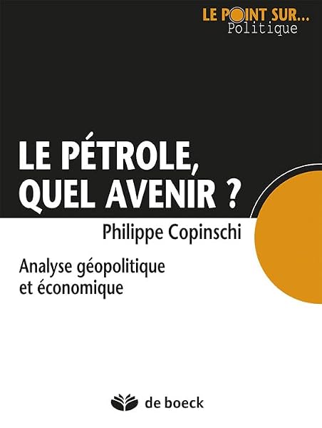 Le pétrole, quel avenir ? Analyse géopolitique et économique 1 Le pétrole, quel avenir ? Analyse géopolitique et économique