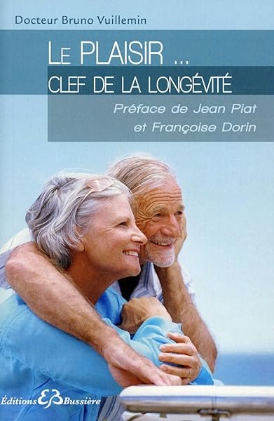 Couverture de Le plaisir... clef de la longévité