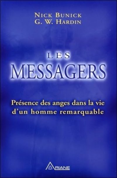 Les Messagers – Présence des anges dans la vie d'un homme remarquable
