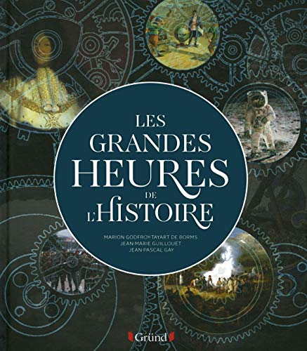 Les Grandes Heures De Lhistoire Bibliopolis