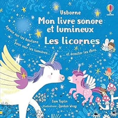 Les licornes – Mon livre sonore et lumineux