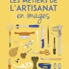 Les métiers de l'artisanat en images