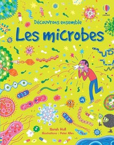 Les microbes – Découvrons ensemble