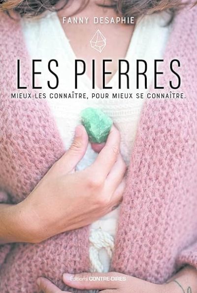Les pierres – Mieux les connaître, pour mieux se connaître
