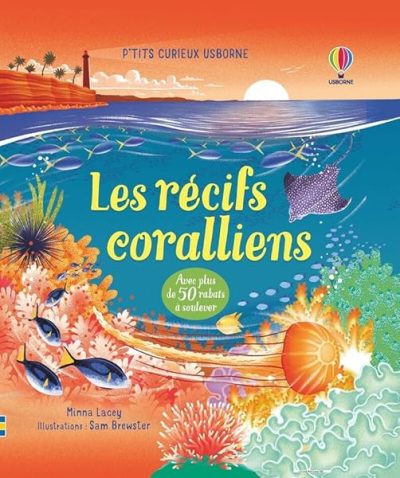 Les récifs coralliens – P'tits curieux Usborne