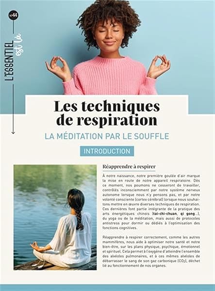 Les techniques de respiration: La méditation par le souffle 1 Les techniques de respiration: La méditation par le souffle
