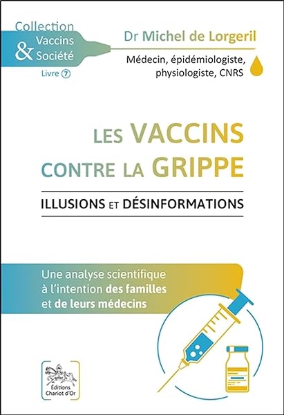 Les vaccins contre la grippe - Illusions et désinformations 1 Les vaccins contre la grippe - Illusions et désinformations