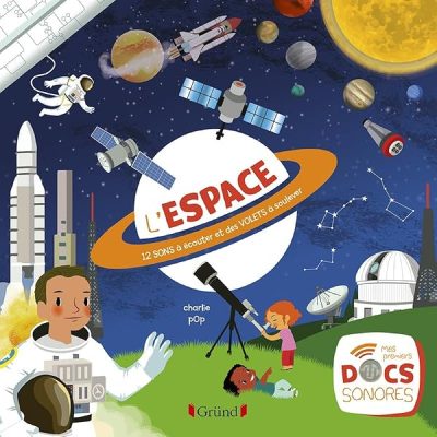 L'espace – Documentaire avec 12 puces sonores et des volets – À partir de 3 ans