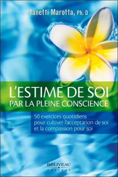 L'estime de soi par la pleine conscience – 50 exercices quotidiens