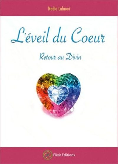 L'éveil du coeur: Retour au divin