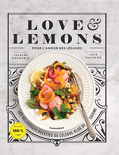Love Lemons Le cuisine des legumes inspirante saine et gourmande 2501145151