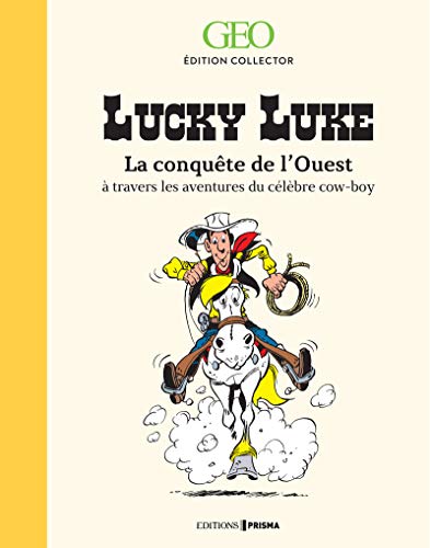 Lucky Luke - La conquête de l'Ouest à travers les aventures du célèbre cow-boy 1 Lucky Luke - La conquête de l'Ouest à travers les aventures du célèbre cow-boy