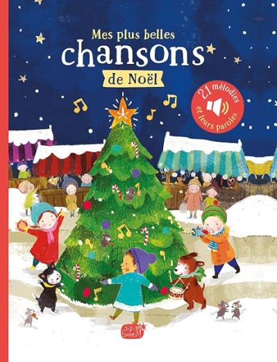 MON LIVRE SONORE COMPTINES ET CHANSONS – MES PLUS BELLES CHANSONS DE NOËL
