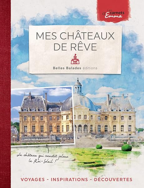 Mes châteaux de rêve 1 Mes châteaux de rêve
