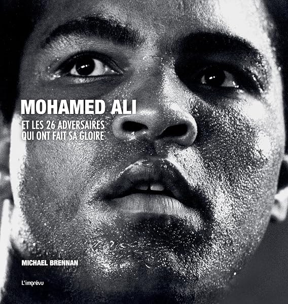 Mohamed Ali et les 26 adversaires qui ont fait sa gloire 1 Mohamed Ali et les 26 adversaires qui ont fait sa gloire