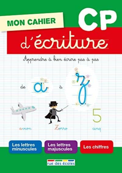 Mon cahier d'écriture CP: Apprendre à bien écrire pas à pas