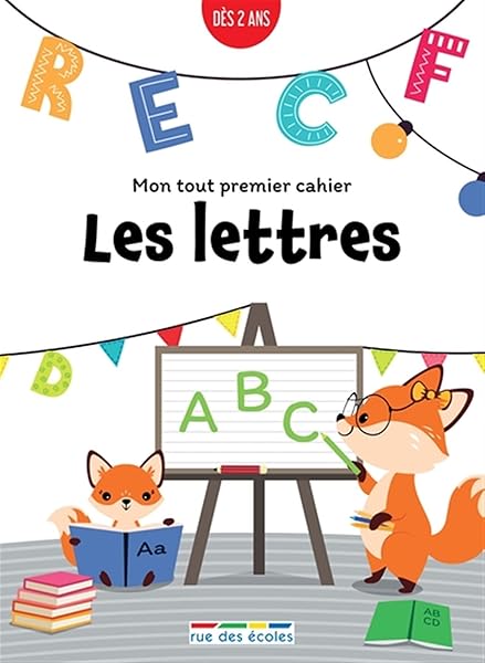 Mon tout premier cahier : Les lettres 1 Mon tout premier cahier : Les lettres