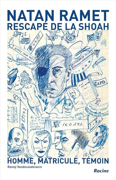 Natan Ramet, rescapé de la Shoah: Homme, matricule, témoin