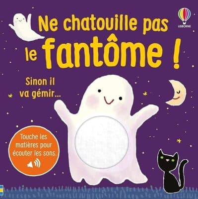 Ne chatouille pas le fantôme ! – Je touche, j'écoute – dès 6 mois