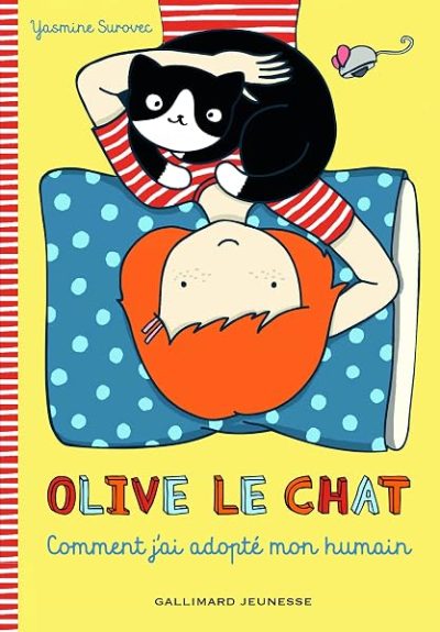 Olive le chat. Comment j'ai adopté mon humain – Dès 7 ans