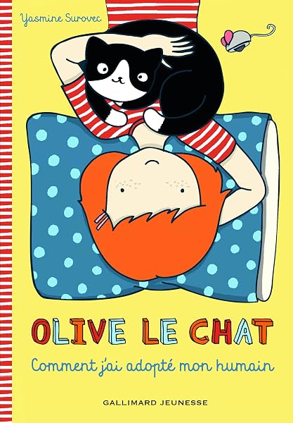 Olive le chat. Comment j'ai adopté mon humain - Dès 7 ans 1 Olive le chat. Comment j'ai adopté mon humain - Dès 7 ans