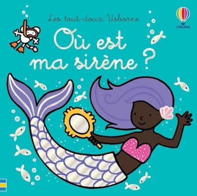 Où est ma sirène ? – Les tout-doux Usborne