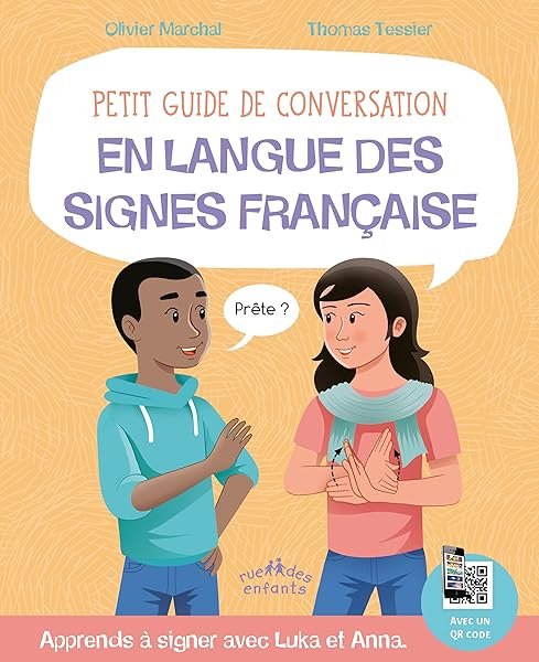 Couverture de Petit guide de conversation en langue des signes française: Apprends à signer avec Luka et Anna