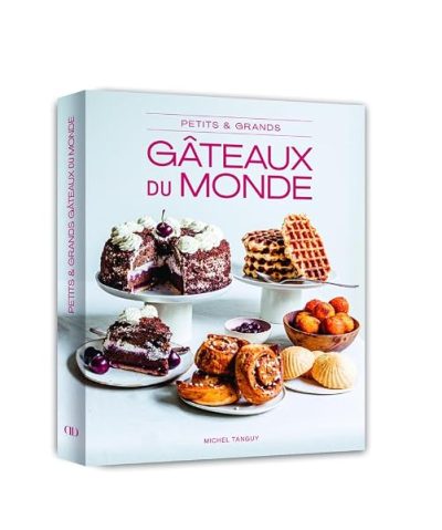 Petits et Grands Gâteaux du monde entier