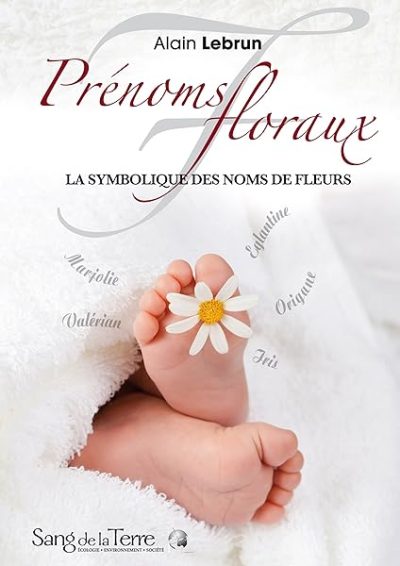 Prénoms floraux – La symbolique des noms de fleurs