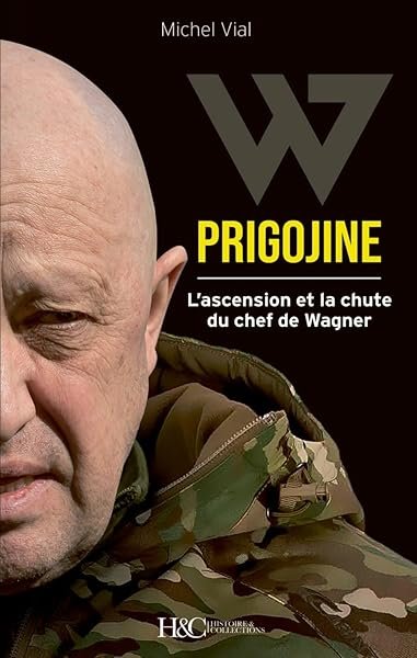 Couverture de Prigojine, l'ascension et la chute du chef de Wagner