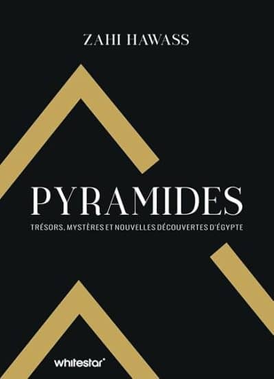 Pyramides – Trésors, mystères et nouvelles découvertes d'Égypte
