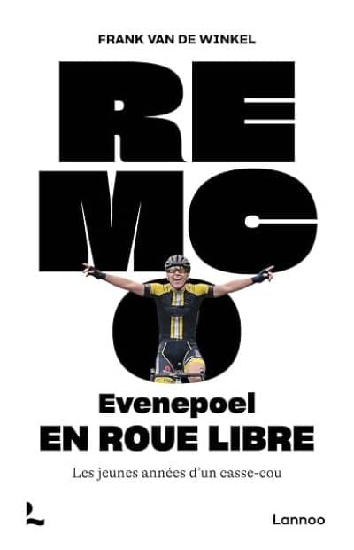 Remco Evenepoel – En Roue Libre: Les jeunes années d’un casse-cou